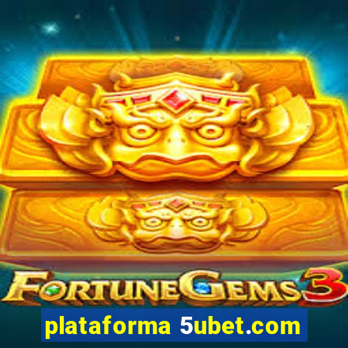 plataforma 5ubet.com